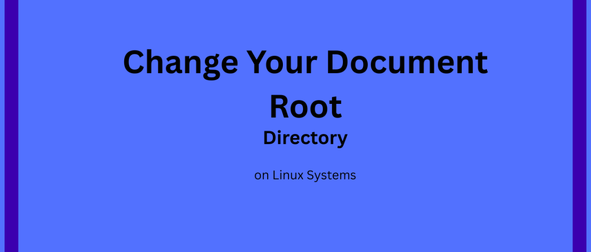 How to change document root of a domain on a Linux server
